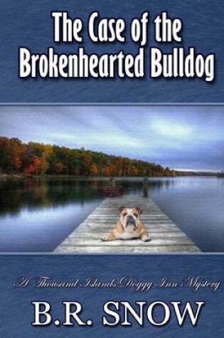 Cover of The Case of the Brokenhearted Bulldog