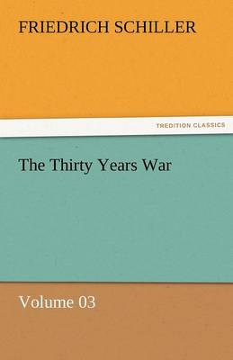 Book cover for The Thirty Years War - Volume 03