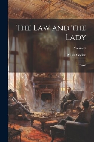 Cover of The law and the Lady; a Novel; Volume 2