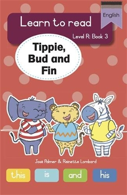 Book cover for Learn to read (Level R Big Book 3): Tippie, Bud and Fin