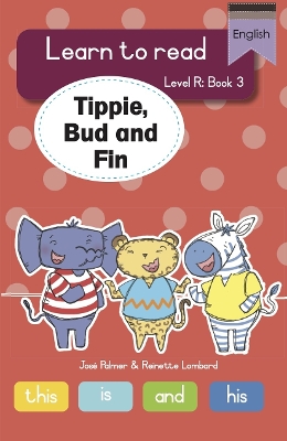 Cover of Learn to read (Level R Big Book 3): Tippie, Bud and Fin