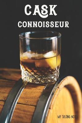 Book cover for Cask Connoisseur My Tasting Notes