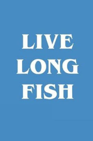 Cover of Live Long Fish