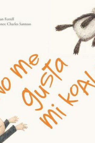 Cover of No Me Gusta Mi Koala