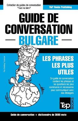 Book cover for Guide de conversation Francais-Bulgare et vocabulaire thematique de 3000 mots