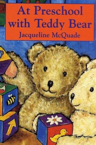 Cover of At Preschool with Teddy Bear