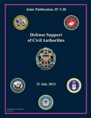 Book cover for Joint Publication JP 3-28 Defense Support of Civil Authorities 31 July 2013