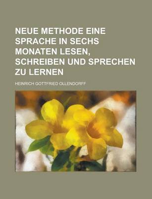 Book cover for Neue Methode Eine Sprache in Sechs Monaten Lesen, Schreiben Und Sprechen Zu Lernen