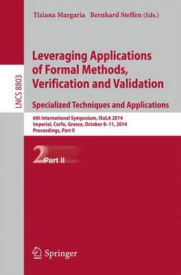 Cover of Leveraging Applications of Formal Methods, Verification and Validation. Specialized Techniques and Applications