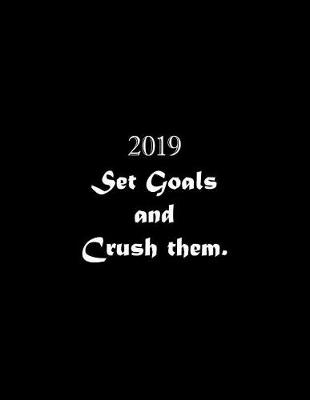 Book cover for 2019 Set Goals and Crush them