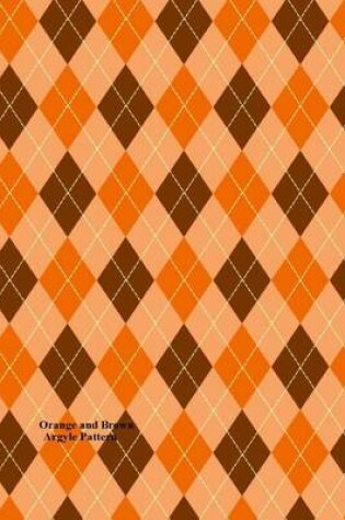 Cover of Orange and Brown Argyle Pattern