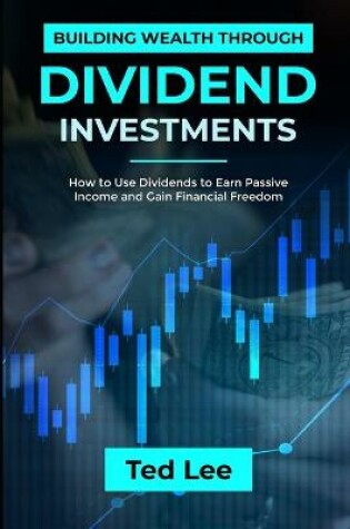 Cover of Building Wealth Through Dividend Investments-