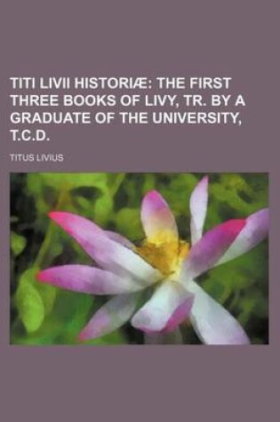 Cover of Titi LIVII Historiae