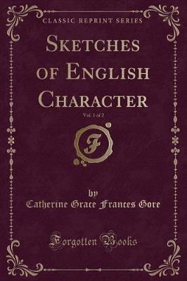 Book cover for Sketches of English Character, Vol. 1 of 2 (Classic Reprint)