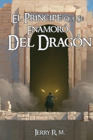 Cover of El Principe que se Enamoro del Dragon