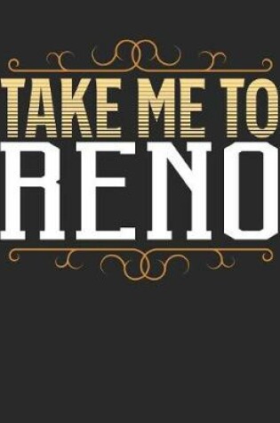 Cover of Take Me To Reno