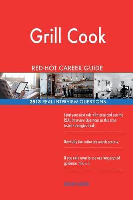 Book cover for Grill Cook RED-HOT Career Guide; 2513 REAL Interview Questions