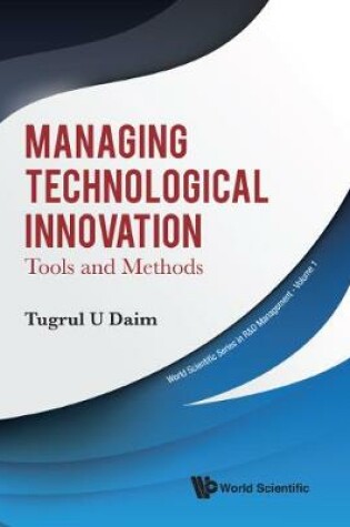 Cover of Managing Technological Innovation: Tools And Methods