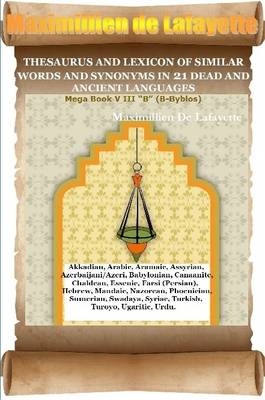 Book cover for Thesaurus and Lexicon of Similar Words and Synonyms in 21 Dead and Ancient Languages