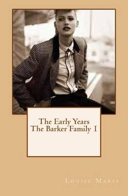 Book cover for The Early Years the Barker Family 1