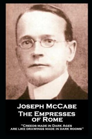 Cover of Joseph McCabe - The Empresses of Rome