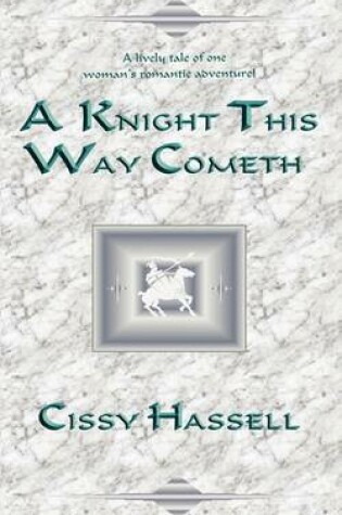 Cover of A Knight This Way Cometh