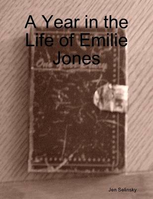 Book cover for A Year in the Life of Emilie Jones