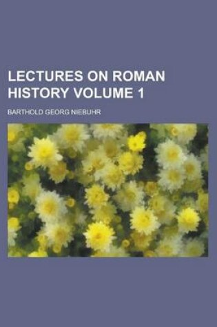 Cover of Lectures on Roman History Volume 1