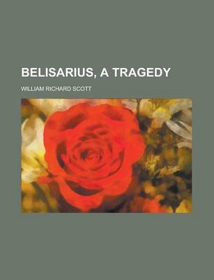 Book cover for Belisarius, a Tragedy