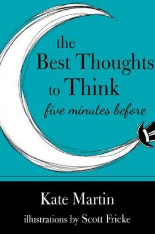 Cover of The Best Thoughts to Think Five Minutes Before