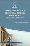 Book cover for Restorative Justice in Educational Settings and Policies: Bridging the East and West