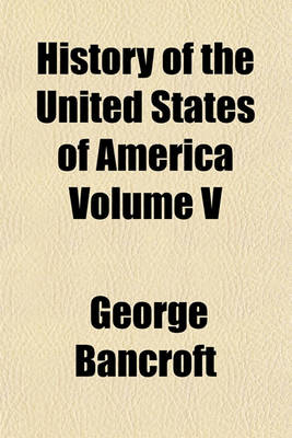 Book cover for History of the United States of America Volume V