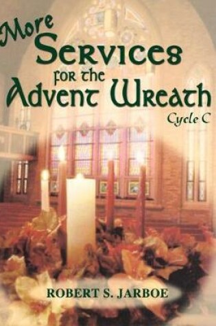 Cover of More Services for the Advent Wreath: Cycle C