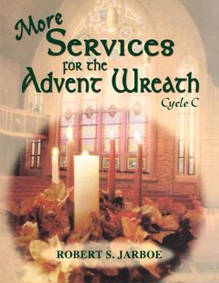 Book cover for More Services for the Advent Wreath: Cycle C