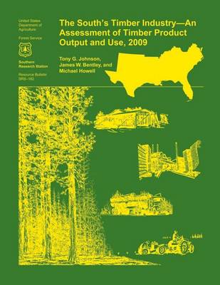 Book cover for The South's Timber Industry- An Assessment of Timber Product Output and Use,2009