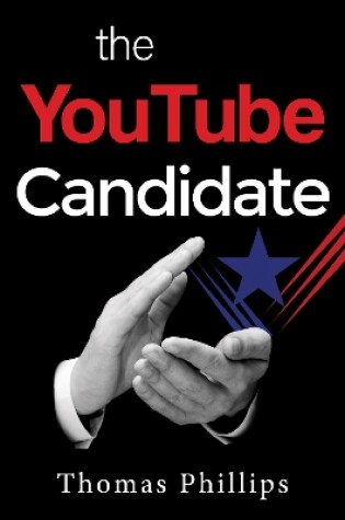 Cover of The YouTube Candidate