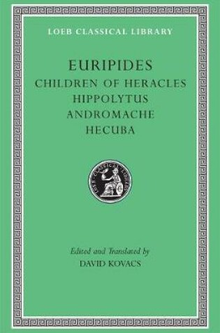 Cover of Children of Heracles. Hippolytus. Andromache. Hecuba