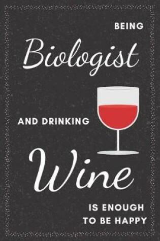 Cover of Biologist & Drinking Wine Notebook