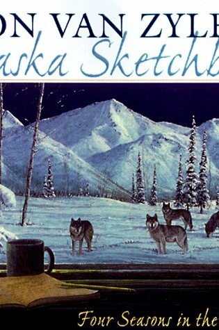 Cover of Jon Van Zyle's Alaska Sketchbook