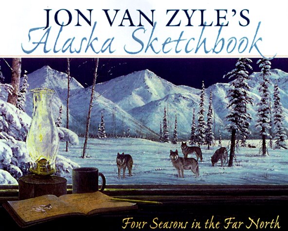 Book cover for Jon Van Zyle's Alaska Sketchbook