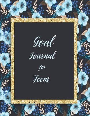 Book cover for Goal Journal for Teens