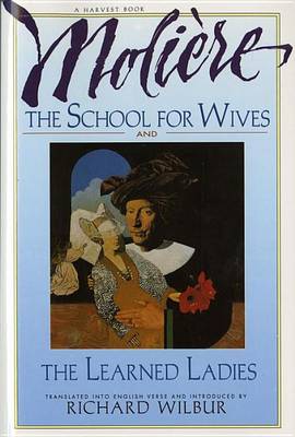 Book cover for School for Wives and the Learned Ladies, by Moliere