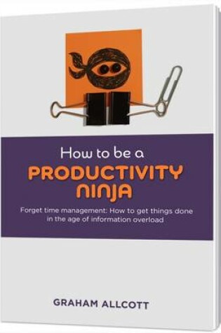 Cover of How to be a Productivity Ninja