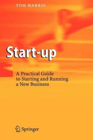 Cover of Start-Up: A Practical Guide to Starting and Running a New Business