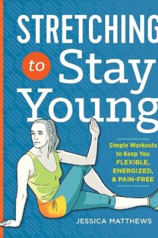 Cover of Stretching to Stay Young