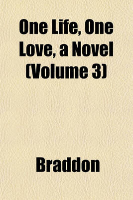 Book cover for One Life, One Love, a Novel (Volume 3)