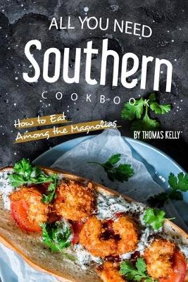 Book cover for All You Need Southern Cookbook