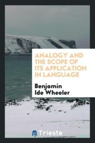 Cover of Analogy and the Scope of Its Application in Language