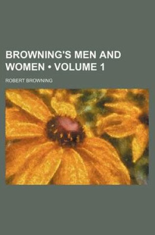 Cover of Browning's Men and Women (Volume 1)