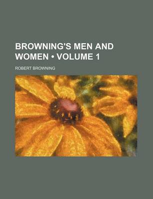 Book cover for Browning's Men and Women (Volume 1)